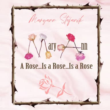 A Rose... Is a Rose... Is a Rose