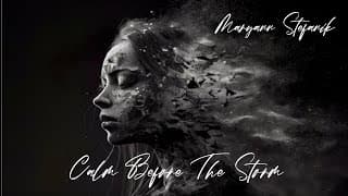 Calm Before The Storm by Maryann Stefanik